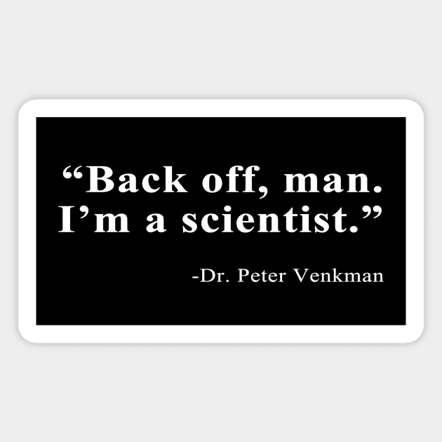 Venkman Quote Magnet by CYCGRAPHX